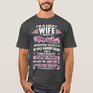 Lucky Wife Of A Farmer Husband Proud Farmer T Shir T-Shirt