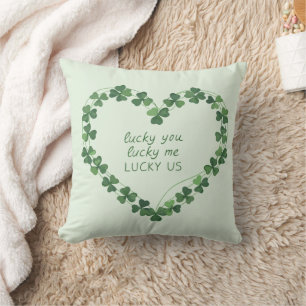 Lucky You Lucky Me Lucky Us St Patrick's Day  Cushion