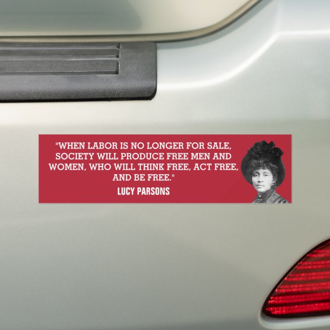 Lucy Parsons Wage Labour Abolition Bumper Sticker (On Car)