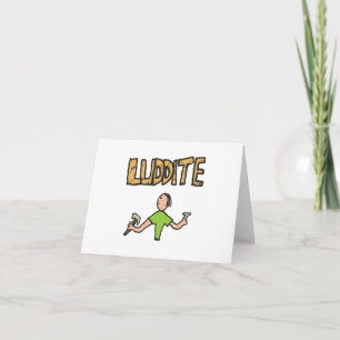 Luddite Card