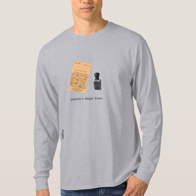 Luddite's Happy Place  T-Shirt (Front)