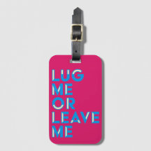 Lug Me or Leave Me | Berry & Blue Noir Text