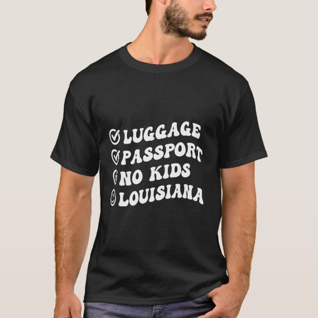 Luge Passport No Louisiana Trip Wavy T-Shirt (Front)