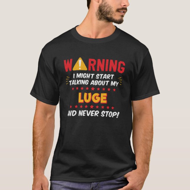 Luge Winter Sports Joke Graphic T-Shirt (Front)