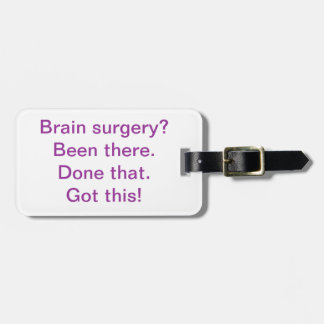 Luggage Tag - "Brain Surgery? ..."