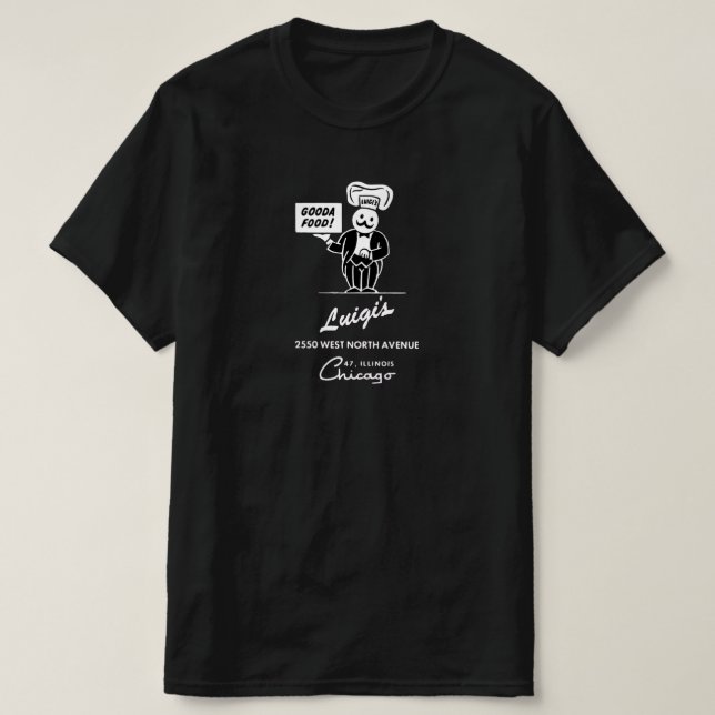 Luigi's Restaurant, Chicago, IL T-Shirt (Design Front)