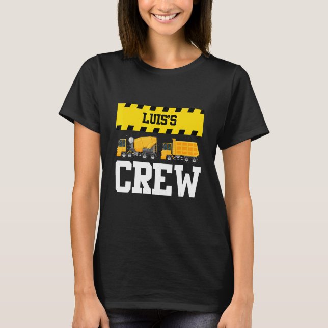 Luis Construction Crew Custom Dumptruck Dump Truck T-Shirt (Front)
