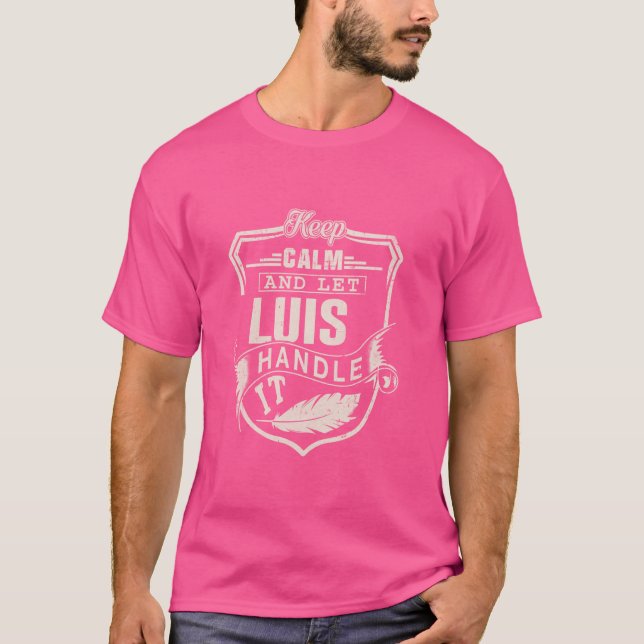 Luis First Name Shirt Luis Name Birthday (Front)