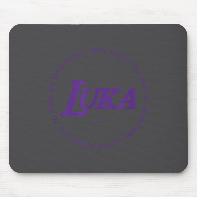 Luka - Work On Everything To Be The P Practice  Mouse Mat (Front)