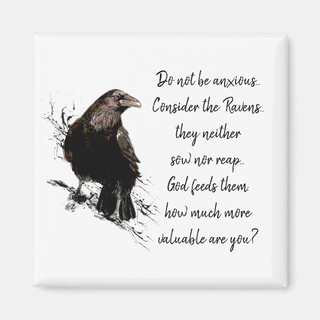 Luke 12:22-24 Do not be Anxious Raven's Quote Magnet (Front)