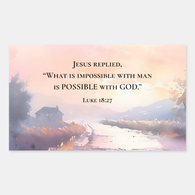 Luke 18:27 Jesus replied Possible with God Bible Rectangular Sticker (Front)