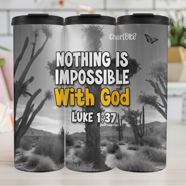 LUKE 1:37 Nothing Impossible With God Thermal Tumbler (Creator Uploaded)