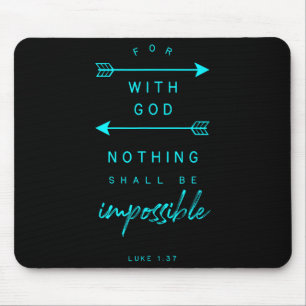 Luke 1 37 With God Impossible Bible Verse Quote Re Mouse Mat