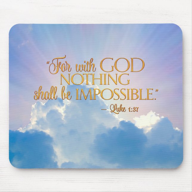 Luke 1:37 With God Nothing Is Impossible Mouse Pad (Front)