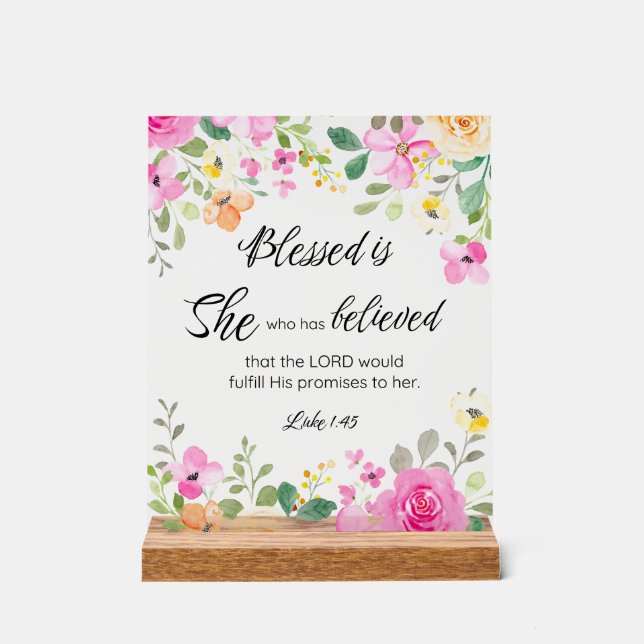 Luke 1:45 Blessed is She, Women's Scripture Floral Acrylic Sign (Front)