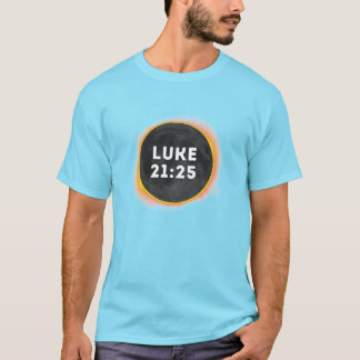 Luke 21:25 t-shirt