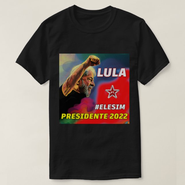 LULA 2022, LULA PRESIDENTE, LULA LIVRE   T-Shirt (Design Front)