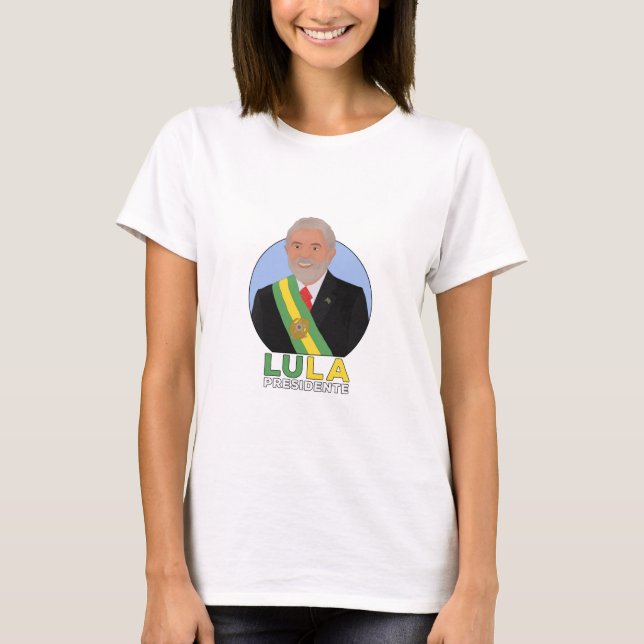 Lula Presidente T-Shirt (Front)