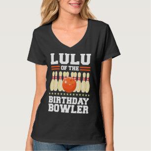 Lulu Of The Birthday Bowler Bday Bowling Party Cel T-Shirt
