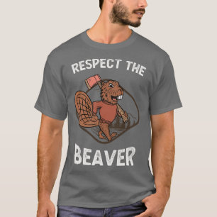 Lumberjack Funny Respect The Beaver T-Shirt