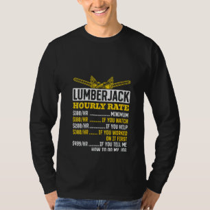 Lumberjack Hourly Rate - Arborists Tree Climber Wo T-Shirt