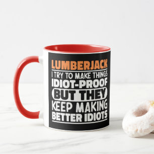 Lumberjack I Try To Make Things Funny Sayings Mug