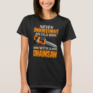 Lumberjack Men Dad Chainsaw Arborist Wood Logger T-Shirt