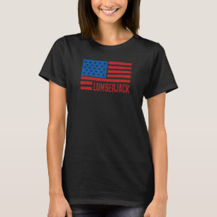 Lumberjack Patriotic American Flag 4th of July USA T-Shirt