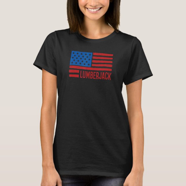 Lumberjack Patriotic American Flag 4th of July USA T-Shirt (Front)