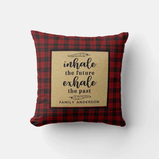 Lumberjack QUOTE Inhale Future Exhale Past Custom Cushion (Front)