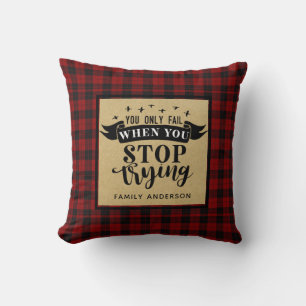 Lumberjack QUOTE You Only Fail When Stop Trying Cushion