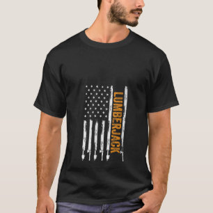 Lumberjack - USA Flag American And Arborist Wood W T-Shirt