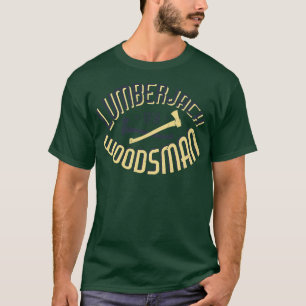 Lumberjack vintage Axe Woodcutter Woodsman T-Shirt