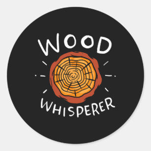 Lumberjack Woodworker Wood Whisperer  Classic Round Sticker
