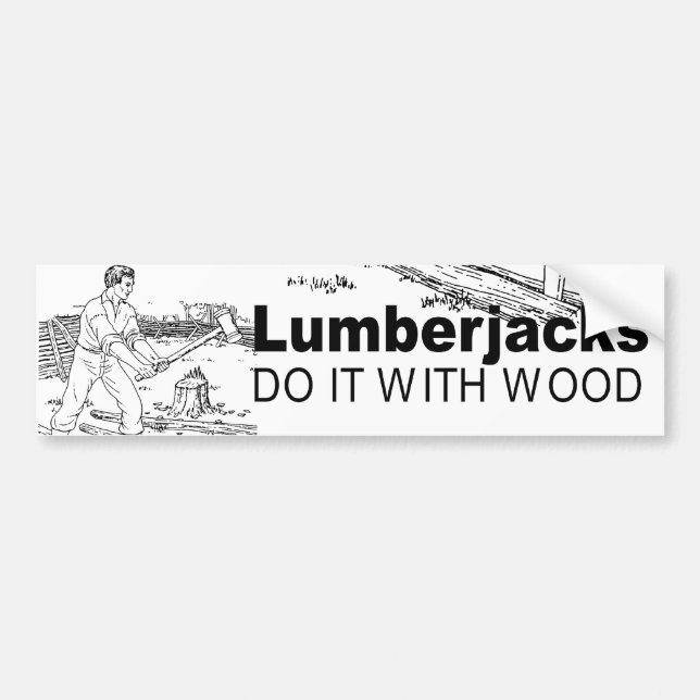 LUMBERJACKS DO IT -.png Bumper Sticker (Front)