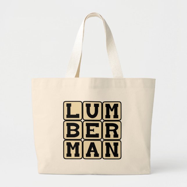 Lumberman, Timber Cutter Large Tote Bag (Front)