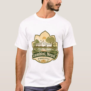 Lumbini Nepal National Park – Birthplace Of Peace  T-Shirt