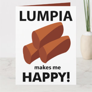 Lumpia Makes Me Happy Lumpia Card