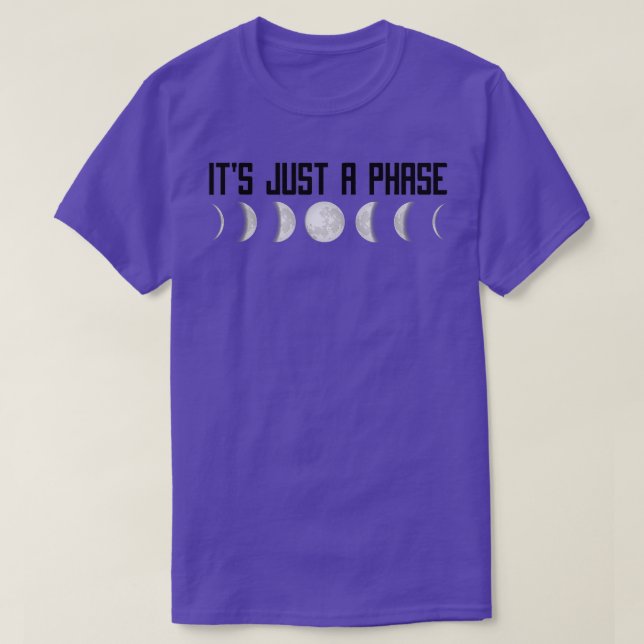 Luna Its Just A Phase Moon Phases  T-Shirt (Design Front)
