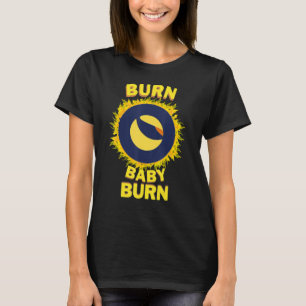 Luna Terra Classic Burns, $LUNC Trader or Hodlr T-Shirt