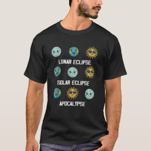 Lunar Eclipse Solar Eclipse and Apocalypse astrono T-Shirt