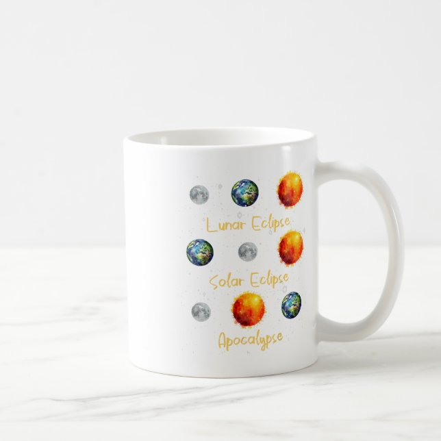 Lunar Eclipse Solar Eclipse And Apocalypse Funny S Coffee Mug (Right)