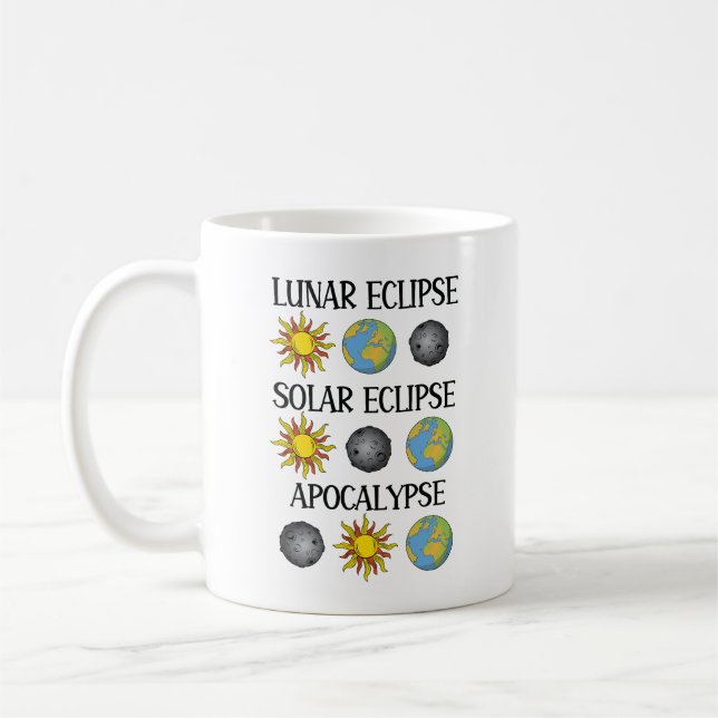Lunar Eclipse Solar Eclipse Apocalypse Funny Space Coffee Mug (Left)