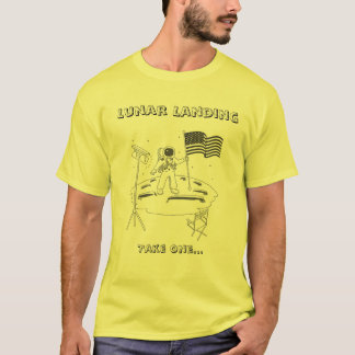 Lunar Landing - Take One T-Shirt