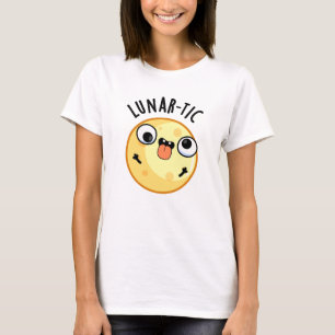Lunar-tic Funny Astronomy Moon Pun T-Shirt