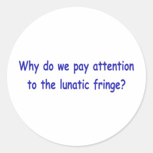 Lunatic fringe classic round sticker