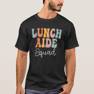 Lunch Aide Squad Retro Groovy Vintage First Day Of T-Shirt