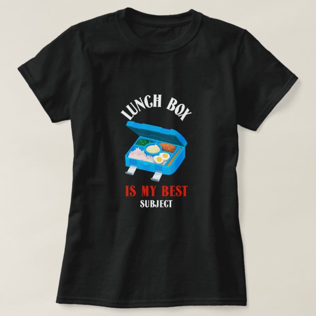 Lunch Box Is My Best Subject-School Lunch Break T-Shirt (Design Front)