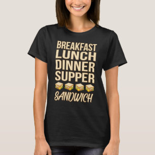 Lunch Dinner Supper Sandwich Bologna Meat Food Gr T-Shirt