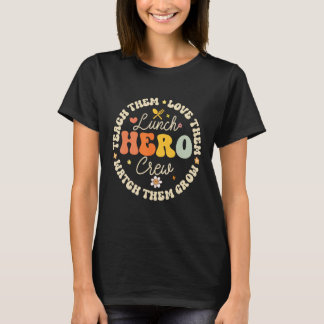Lunch Hero Crew Funny School Cafeteria Workers Cre T-Shirt